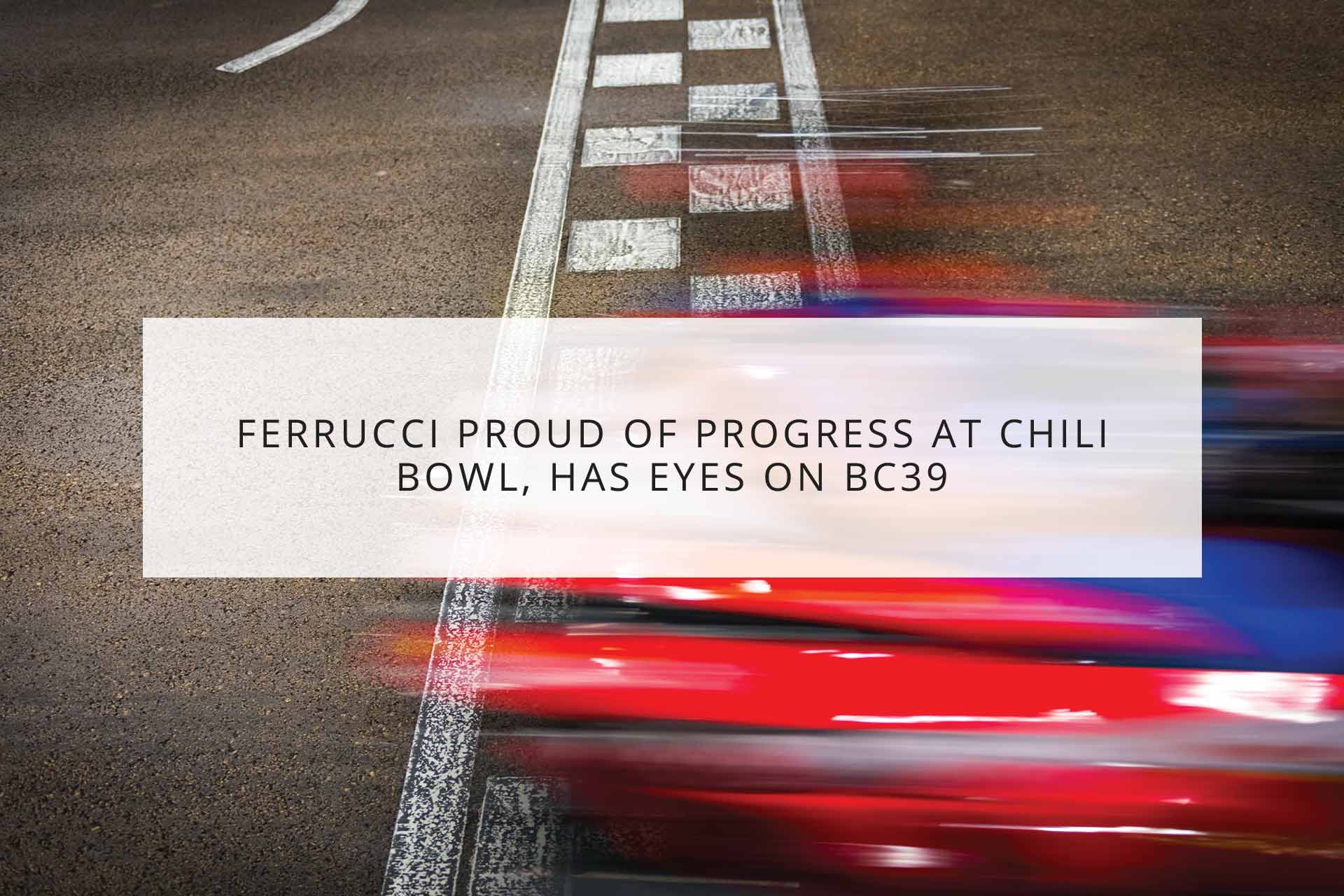 Ferrucci Proud of Progress at Chili Bowl, Has Eyes on BC39